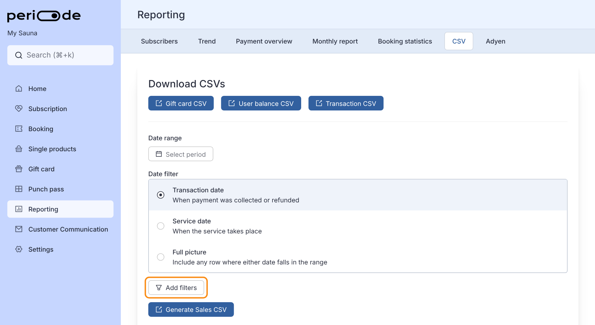 The CSV tab under Reporting with the Download CSVs card: Gift card CSV, User balance CSV and Transaction CSV buttons, the Date range field, the Date filter choices with Transaction date selected, and the Add filters button highlighted above Generate Sales CSV.